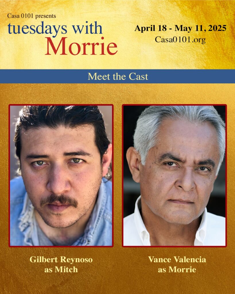 TUESDAYS WITH MORRIE at Casa 0101 Theatre